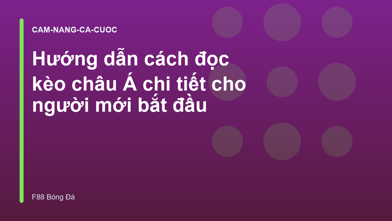 Read more about the article Hướng dẫn cách đọc kèo châu Á chi tiết cho người mới bắt đầu