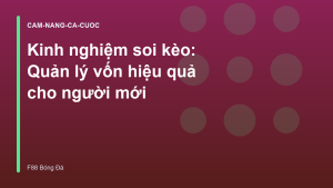 Read more about the article Kinh nghiệm soi kèo: Quản lý vốn hiệu quả cho người mới