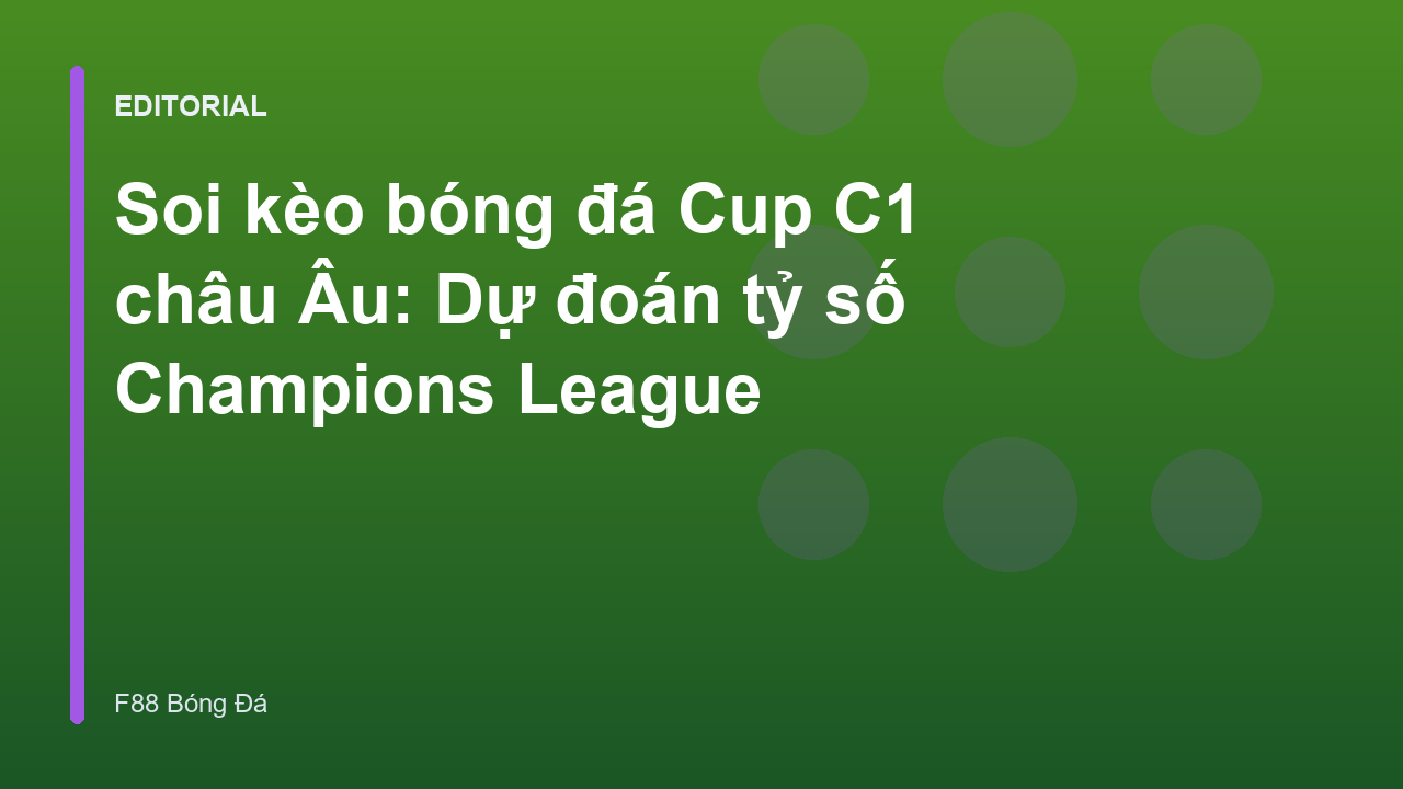 Soi kèo bóng đá Cup C1 châu Âu